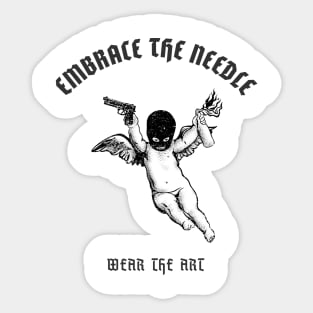 Embrace The Needle, Wear The Art Sticker